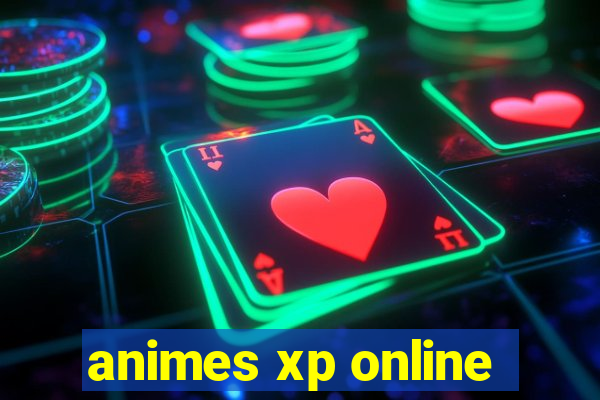 animes xp online